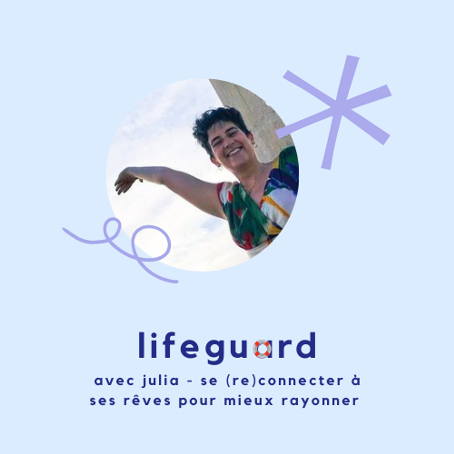 Lifeguard 9 - Julia, se reconnecter à ses rêves pour mieux rayonner.png
